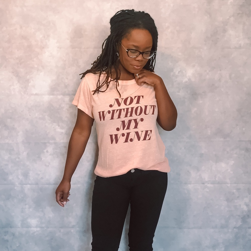 Not Without My Wine Graphic Tee